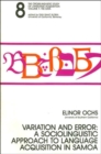 Variation and Error : A Sociolinguistic Approach To Language Acquisition in Samoa, the Crosslinguistic Study of Language Acquisition, Volume 1, Chapter 8 - Book