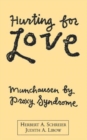 Hurting for Love : Munchausen by Proxy Syndrome - Book
