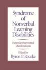 Syndrome of Nonverbal Learning Disabilities : Syndrome of Nonverbal Learning Disabilities: Neurodevelopmen - Book