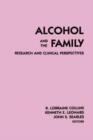 Alcohol and the Family : Research and Clinical Perspectives - Book