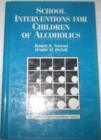 School Intervention for Children of Alcoholics - Book