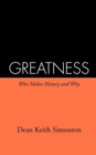 Greatness : Who Makes History and Why - Book