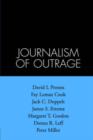 The Journalism of Outrage : Investigative Reporting and Agenda Building in America - Book