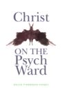 Christ on the Psych Ward - Book