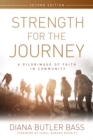 Strength for the Journey, Second Edition : A Pilgrimage of Faith in Community - Book