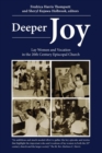 Deeper Joy : Lay Women and Vocation in the 20th Century Episcopal Church - Book