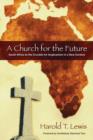 A Church for the Future : South Africa as the Crucible for Anglicanism in a New Century - eBook