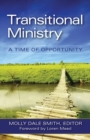 Transitional Ministry : A Time of Opportunity - eBook