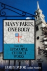 Many Parts, One Body : How the Episcopal Church Works - eBook