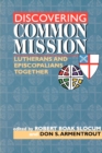 Discovering Common Mission : Lutherans and Episcopalians Together - eBook