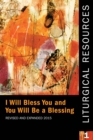 Liturgical Resources 1 Revised and Expanded : I will Bless You and You Will Be a Blessing - Book