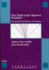 The Total Least Squares Problem : Computational Aspects and Analysis - Book