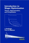 Introduction to Shape Optimization : Theory, Approximation and Computation - Book