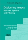 Deblurring Images : Matrices, Spectra, and Filtering - Book