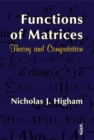 Functions of Matrices : Theory and Computation - Book