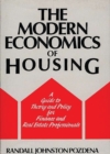 The Modern Economics of Housing : A Guide to Theory and Policy for Finance and Real Estate Professionals - Book