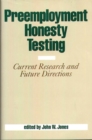 Preemployment Honesty Testing : Current Research and Future Directions - Book