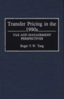 Transfer Pricing in the 1990s : Tax Management Perspectives - Book