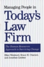 Managing People in Today's Law Firm : The Human Resources Approach to Surviving Change - Book