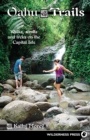 Oahu Trails : Walks Strolls and Treks on the Capital Island - Book