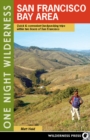 One Night Wilderness: San Francisco Bay Area : Quick and Convenient Backpacking Trips within Two Hours of San Francisco - eBook