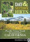 Day & Section Hikes Pacific Crest Trail: Northern California - eBook