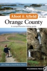 Afoot & Afield: Orange County : A Comprehensive Hiking Guide - eBook