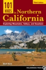 101 Hikes in Northern California : Exploring Mountains, Valleys, and Seashore - eBook