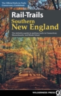 Rail-Trails Southern New England : The Definitive Guide to Multiuse Trails in Connecticut, Massachusetts, and Rhode Island - eBook