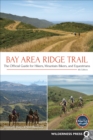 Bay Area Ridge Trail : The Official Guide for Hikers, Mountain Bikers, and Equestrians - eBook