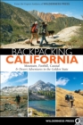 Backpacking California : Mountain, Foothill, Coastal & Desert Adventures in the Golden State - Book