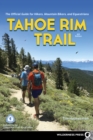Tahoe Rim Trail : The Official Guide for Hikers, Mountain Bikers, and Equestrians - Book