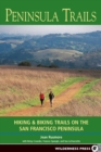 Peninsula Trails : Hiking and Biking Trails on the San Francisco Peninsula - Book