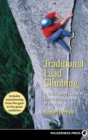 Traditional Lead Climbing : A Rock Climber's Guide to Taking the Sharp End of the Rope - Book