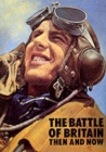 The Battle of Britain : Then and Now - Book