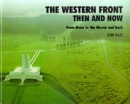 Western Front: Then and Now - From Mons to the Marne and Back - Book