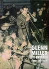 Glenn Miller in Britain: Then and Now - Book