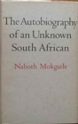 Autobiography of an Unknown South African - Book