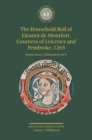 The Household Roll of Eleanor de Montfort, Countess of Leicester and Pembroke, 1265 : British Library, Additional MS 8877 - Book