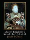 Queen Elizabeth's Wardrobe Unlock'd - Book