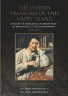 The Hidden Treasures of this Happy Island : A History of Numismatics in Britain from the Renaissance to the Enlightenment - Book