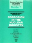 A Working Party Report on Corrosion in the Nuclear Industry EFC 1 - Book