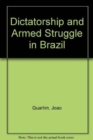 Dictatorship and Armed Struggle in Brazil - Book