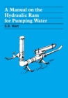 A Manual on the Hydraulic Ram for Pumping Water - Book