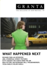 Granta 99 : What Happened Next - Book