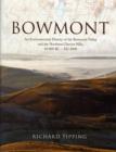 Bowmont : An Environmental History of the Bowmont Valley and the Northern Cheviot Hills, 10000 BC - AD 2000 - Book