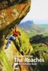 The Roaches : Staffordshire Gritstone, the Definitive Guide - Book