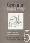 Gravina : An Iron Age and Republican Settlement in Apulia, Volume 1, The Site - Book
