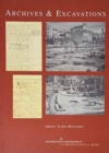 Archives and Excavations : Essays on the History of Archaeological Excavations in Rome and Southern Italy from the Renaissance to the Nineteenth Century - Book