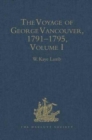 The Voyage of George Vancouver 1791-1795 vol I - Book